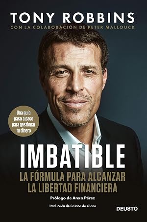 Imbatible: La f&oacute;rmula para alcanzar la libertad financiera (Deusto)