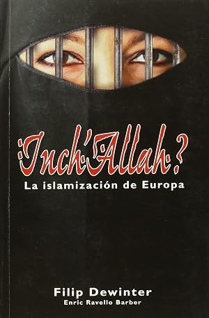 Inch Allah? La Islamizacion De Europa: La islamizaci&oacute;n de Europa