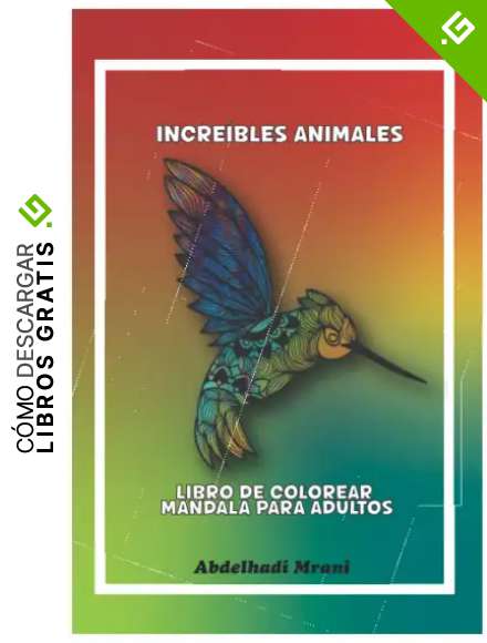 Incre&iacute;bles Animales Libro De Colorear Mandala Para Adultos: 46 dise&ntilde;os premium de animales de mandala | Mariposa, B&uacute;ho, Serpiente, Tigre, Elefante, Caballo, Jirafa...