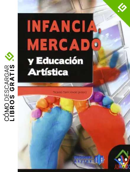 Infancia, mercado y educaci&oacute;n art&iacute;stica (ART & CO)