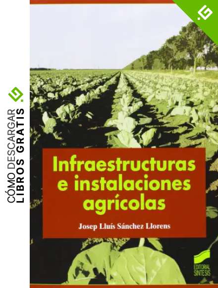 Infraestructuras e instalaciones agr&iacute;colas