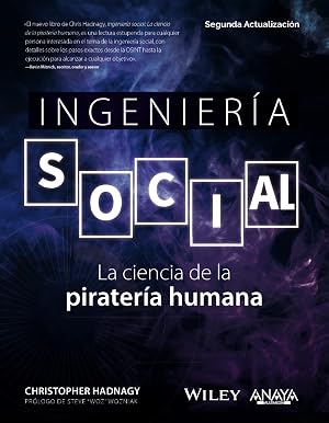Ingenier&iacute;a social. La ciencia de la pirater&iacute;a humana (T&Iacute;TULOS ESPECIALES)