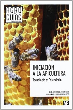 Iniciaci&oacute;n a la apicultura. Tecnolog&iacute;a y Calendario