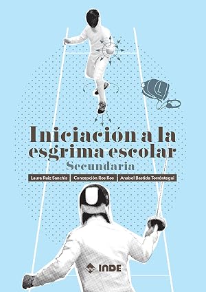 INICIACI&Oacute;N A LA ESGRIMA ESCOLAR SECUNDARIA - 9788497293525