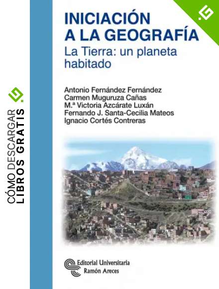 Iniciaci&oacute;n a la Geograf&iacute;a. La Tierra: Un planeta habitado (Manuales)