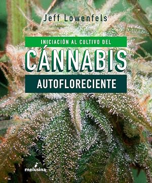 Iniciaci&oacute;n al cultivo de c&aacute;nnabis autofloreciente (GENERAL)