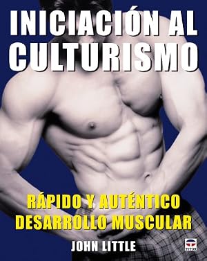 Iniciaci&oacute;n Al Culturismo