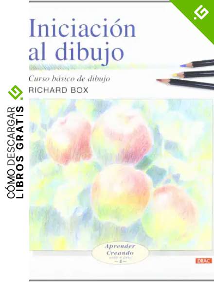 INICIACI&Oacute;N AL DIBUJO (Aprender Creando Paso a Paso / Learn Creating Step by Step)