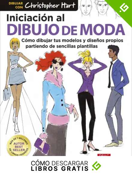 Iniciaci&oacute;n Al Dibujo De Moda: C&oacute;mo dibujar tus modelos y dise&ntilde;os propios partiendo de sencillas plantillas