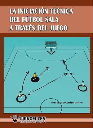 Iniciaci&oacute;n Al F&uacute;tbol Sala A Trav&eacute;s Del Juego