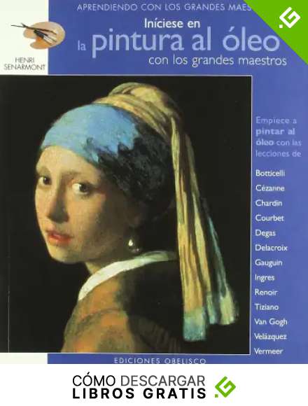 In&iacute;ciese en la pintura al &oacute;leo: con los grandes maestros (LIBROS SINGULARES)