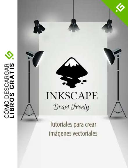 INKSCAPE - Tutoriales para crear im&aacute;genes vectoriales (Herramientas multimedia n&ordm; 3)