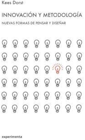 INNOVACI&Oacute;N Y METODOLOG&Iacute;A: Nuevas formas de pensar y dise&ntilde;ar.