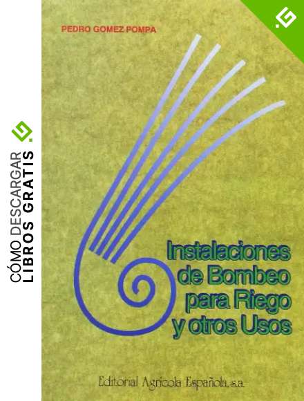 INSTALACIONES DE BOMBEO PARA RIEGO Y OTROS USOS