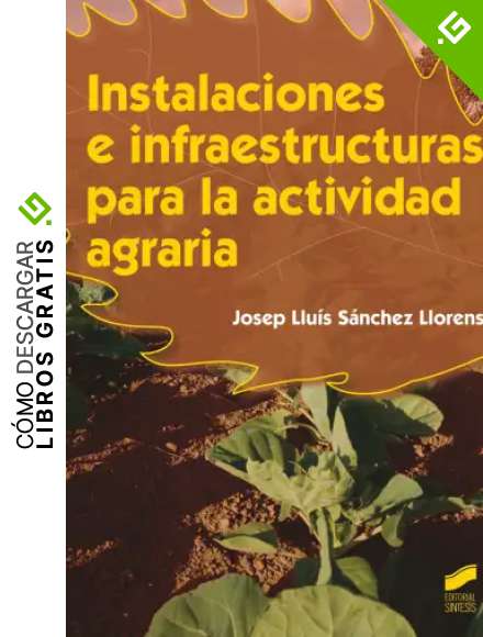 Instalaciones e infraestructuras para la actividad agraria: 6