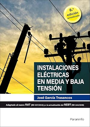 Instalaciones el&eacute;ctricas en media y baja tensi&oacute;n 8.&ordf; edici&oacute;n 2020