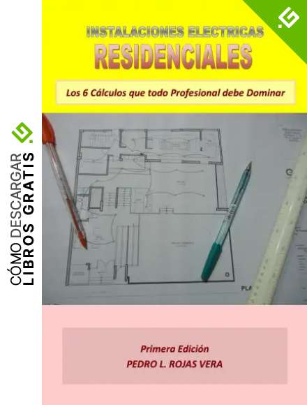 Instalaciones El&eacute;ctricas Residenciales: Los 6 C&aacute;lculos que todo Profesional debe Dominar