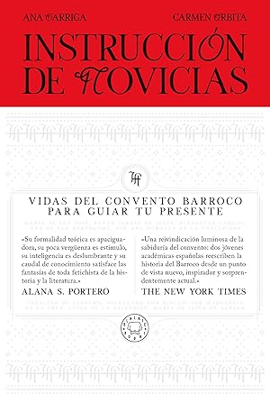 Instrucci&oacute;n de novicias: Vidas del convento barroco para guiar tu presente