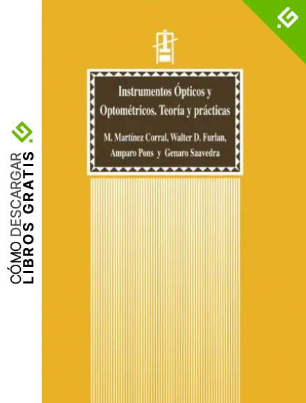 Instrumentos &Oacute;pticos Y Optom&eacute;tricos: Teor&iacute;a y pr&aacute;cticas: 26 (Educaci&oacute;. S&egrave;rie Materials)
