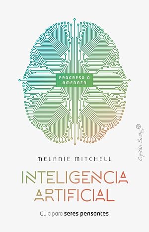 Inteligencia Artificial: Gu&iacute;a para seres pensantes (ENSAYO)