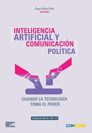 Inteligencia artificial y comunicaci&oacute;n pol&iacute;tica: Cuando la tecnolog&iacute;a toma el poder