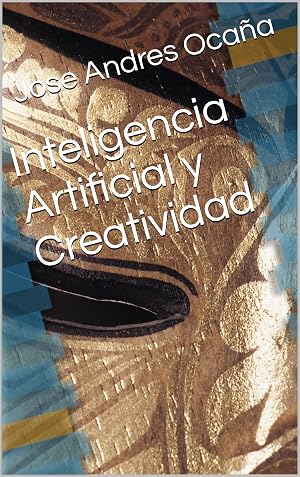 Inteligencia Artificial y Creatividad
