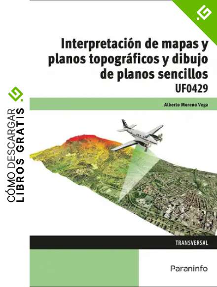 Interpretaci&oacute;n de mapas y planos topogr&aacute;ficos y dibujo de planos sencillos