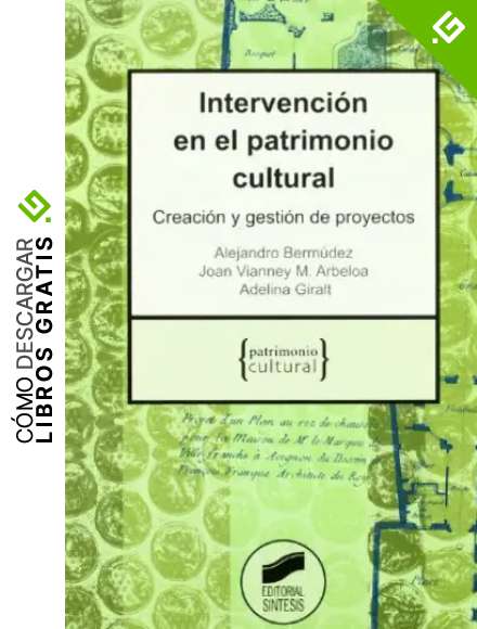 Intervenci&oacute;n en el patrimonio cultural. Creaci&oacute;n y gesti&oacute;n de proyectos