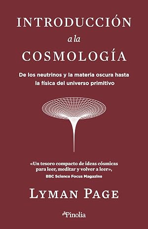 Introducci&oacute;n a la cosmolog&iacute;a: De los neutrinos y la materia oscura hasta la f&iacute;sica del universo primitivo (Divulgaci&oacute;n cient&iacute;fica)
