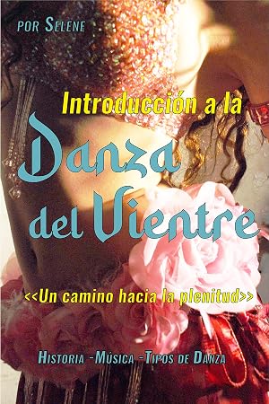Introducci&oacute;n a la Danza del Vientre: Un camino hacia la plenitud