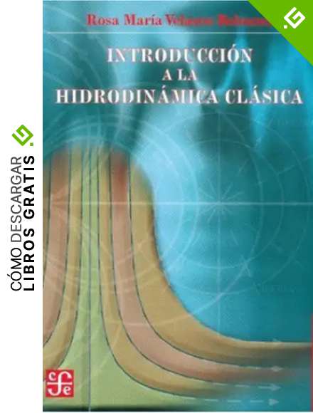 Introduccion a la Hidrodinamica Clasica (Seccion de Obras de Ciencia y Tecnologia)