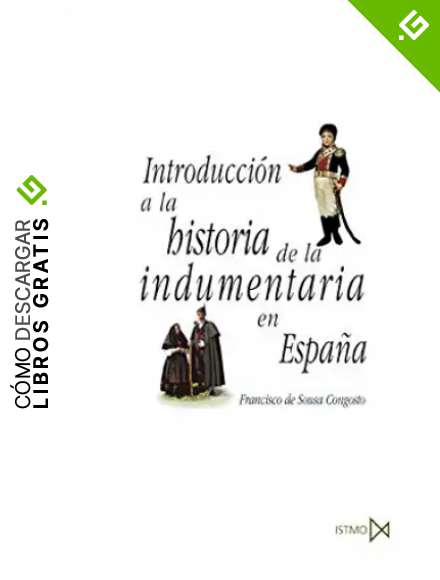 Introducci&oacute;n a la historia de la indumentaria en Espa&ntilde;a: 231 (Fundamentos)