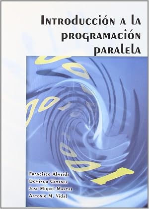 Introducci&oacute;n a la programaci&oacute;n paralela (INFORM&Aacute;TICA)