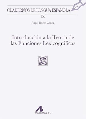 Introducci&oacute;n a la Teor&iacute;a de las Funciones Lexicogr&aacute;ficas (156) (Cuadernos de Lengua Espa&ntilde;ola)