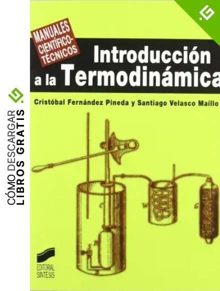 Introducci&oacute;n a la termodin&aacute;mica: 10 (Manuales cient&iacute;fico-t&eacute;cnicos)