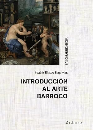 Introducci&oacute;n al arte barroco: El gran teatro del mundo (B&aacute;sicos Arte C&aacute;tedra)