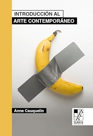 Introducci&oacute;n al arte contempor&aacute;neo (BIBLIOTECA DE LA MIRADA)
