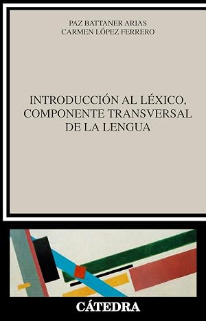 Introducci&oacute;n al l&eacute;xico, componente transversal de la lengua (Ling&uuml;&iacute;stica)