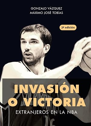 Invasi&oacute;n o victoria. Extranjeros en la NBA (Baloncesto para leer)