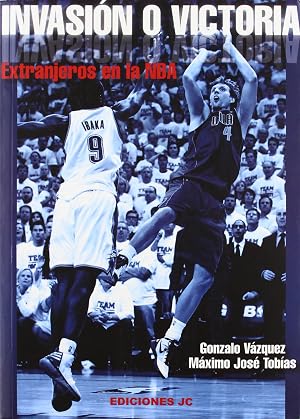 Invasi&oacute;n o victoria. Extranjeros en la NBA (Baloncesto para leer)