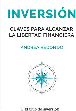 Inversi&oacute;n: Claves para alcanzar la libertad financiera