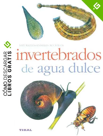 Invertebrados De Agua Dulce(Naturaleza-Animales Acuaticos)