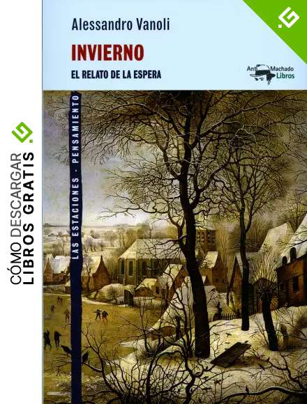 Invierno: El relato de la espera (A. Machado n&ordm; 5701)