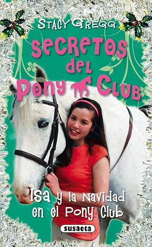 Isa Y La Navidad En Pony Club (Secretos Del Pony Club)