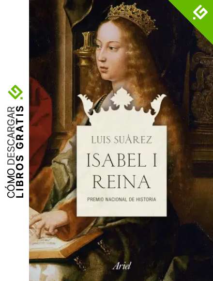 Isabel I, Reina: Premio Nacional de Historia (Ariel)