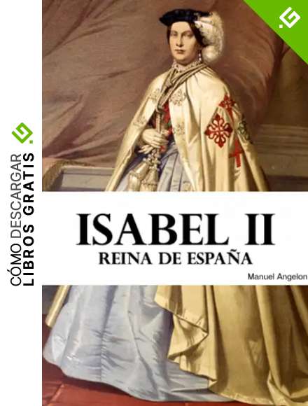 Isabel II: Reina de Espa&ntilde;a