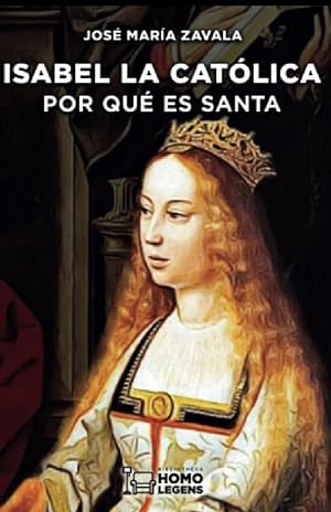 Isabel la Cat&oacute;lica: POR QU&Eacute; ES SANTA