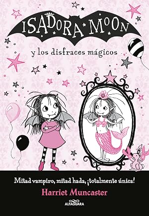 Isadora Moon y los disfraces m&aacute;gicos (Isadora Moon): Y los disfraces magicos