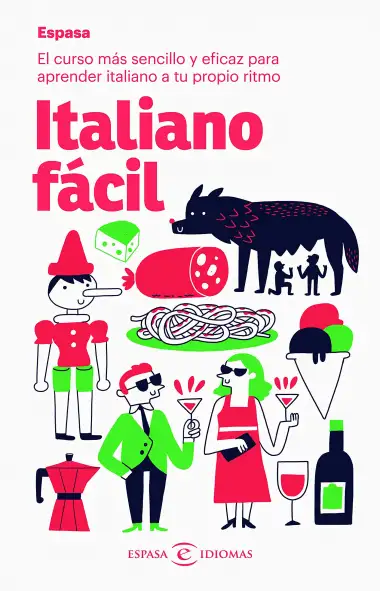 Italiano f&aacute;cil: El curso m&aacute;s sencillo y eficaz para aprender italiano a tu propio ritmo (Espasa Idiomas)