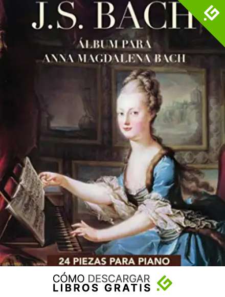 J. S. Bach: &Aacute;lbum para Anna Magdalena Bach: 24 piezas para piano
